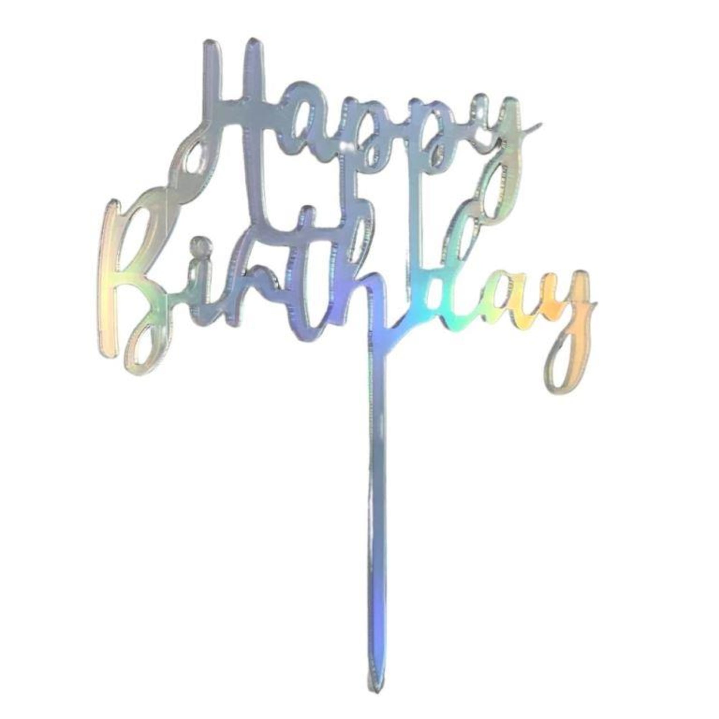 Occasions Cake Topper Acrylic 2mm Happy Birthday Iridescent
