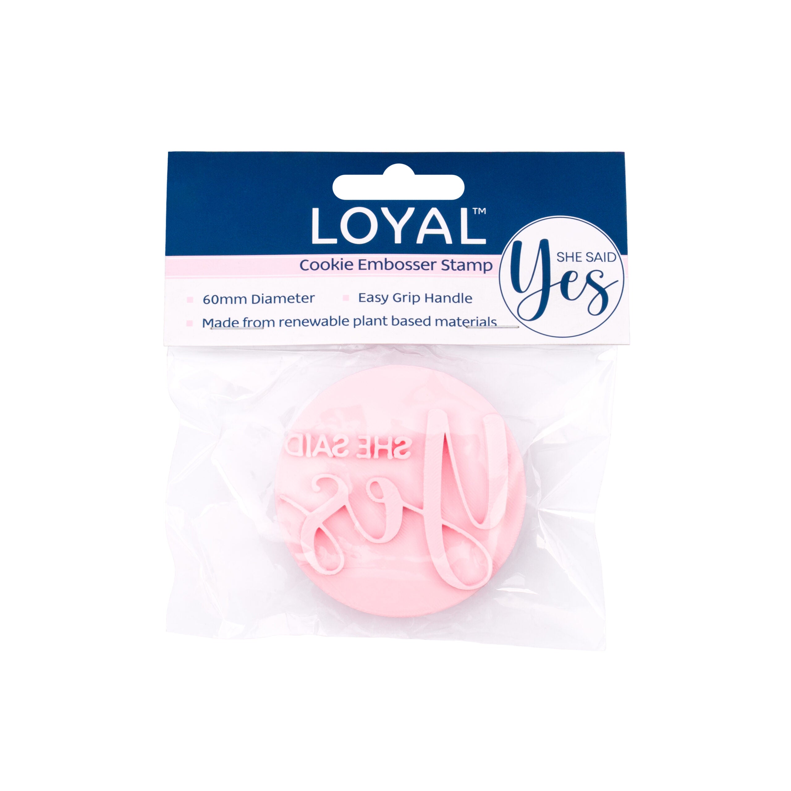 LOYAL Cookie Embosser Stamp She Said Yes