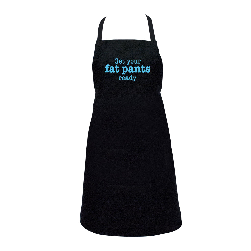 Annabel Trends Screen Print Apron Get Your Fat Pants Ready